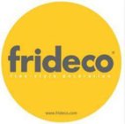 FRIDECO FREE·STYLE DECORATION WWW.FRIDECO.COM