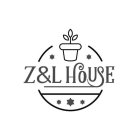 Z&L HOUSE