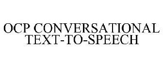 OCP CONVERSATIONAL TEXT-TO-SPEECH