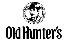 500 YEARS OF DISTILLING OLD HUNTER'S