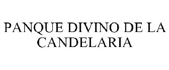 PANQUE DIVINO DE LA CANDELARIA