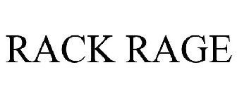 RACK RAGE