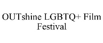OUTSHINE LGBTQ+ FILM FESTIVAL