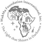 · MAKMA FOUNDATION INTERNATIONAL, INC. ·THE LIGHT THAT SHINES IN DARKNESS