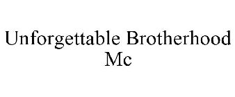 UNFORGETTABLE BROTHERHOOD MC