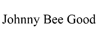 JOHNNY BEE GOOD