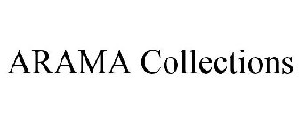 ARAMA COLLECTIONS