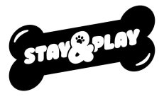 STAY & PLAY