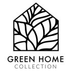 GREEN HOME COLLECTION
