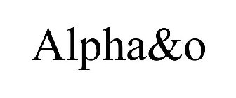 ALPHA&O