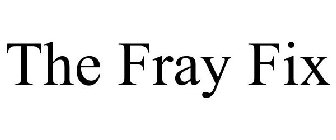 THE FRAY FIX