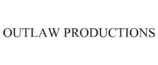 OUTLAW PRODUCTIONS