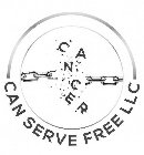 CANCER CAN SERVE FREE LLC