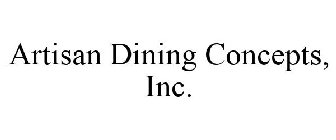 ARTISAN DINING CONCEPTS, INC.