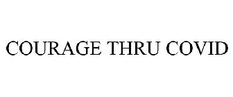 COURAGE THRU COVID