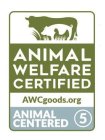 ANIMAL WELFARE CERTIFIED AWCGOODS.ORG ANIMAL CENTERED 5