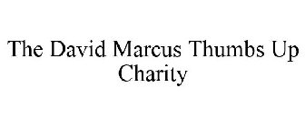 THE DAVID MARCUS THUMBS UP CHARITY