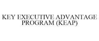 KEY EXECUTIVE ADVANTAGE PROGRAM (KEAP)