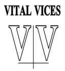 VITAL VICES VV