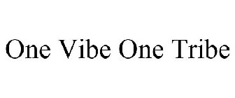 ONE VIBE ONE TRIBE