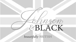 JOHNSON & BLACK BEAUTIFULLY BRITISH