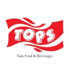 TOPS FOOD & BEVERAGES