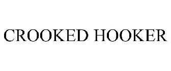 CROOKED HOOKER