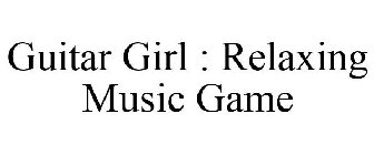 GUITAR GIRL : RELAXING MUSIC GAME