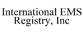INTERNATIONAL EMS REGISTRY, INC