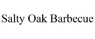 SALTY OAK BARBECUE