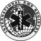 INTERNATIONAL EMS REGISTRY
