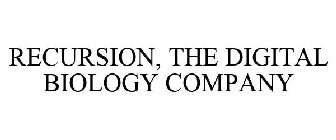RECURSION, THE DIGITAL BIOLOGY COMPANY