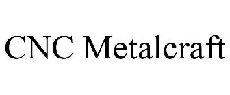 CNC METALCRAFT