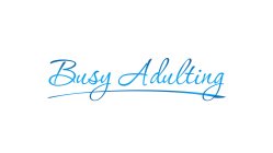 BUSY ADULTING