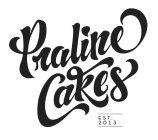 PRALINE CAKES EST. 2013