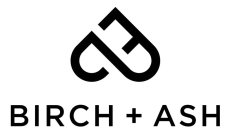 BIRCH + ASH