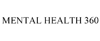 MENTAL HEALTH 360