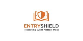 ENTRYSHIELD PROTECTING WHAT MATTERS MOST