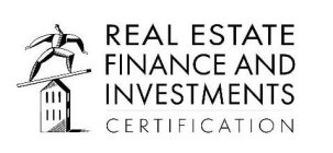 REAL ESTATE FINANCE AND INVESTMENTS CERTIFICATION