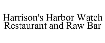 HARRISON'S HARBOR WATCH RESTAURANT & RAWBAR