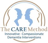 THE CARE METHOD INNOVATIVE COMPASSIONATE DEMENTIA INTERVENTIONS