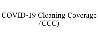 COVID-19 CLEANING COVERAGE (CCC)