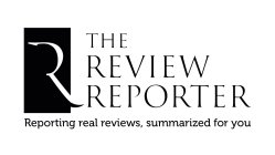 R THE REVIEW REPORTER REPORTING REAL REVIEWS, SUMMARIZED FOR YOU