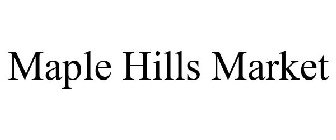MAPLE HILLS MARKET