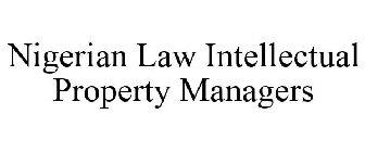 NIGERIAN LAW INTELLECTUAL PROPERTY MANAGERS