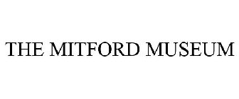 THE MITFORD MUSEUM