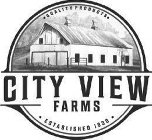 QUALITY PRODUCTS CITY VIEW FARMS ESTABLISHED 1830