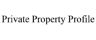 PRIVATE PROPERTY PROFILE