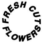 FRESH CUT FLOWERS