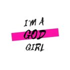 I'M A GOD GIRL